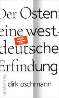 Der Osten: eine westdeutsche Erfindung : Wie die Konstruktion des Ostens unsere Gesellschaft spaltet （16. Aufl. 2023. 224 S. 195.00 mm）