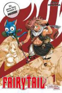 Fairy Tail Massiv 1 : 3-in-1-Edition voller rasanter Abenteuer der stärksten Magier der Welt. Sammelband (Fairy Tail Massiv 1) （4. Aufl. 2022. 576 S. schwarz-weiß. 187.00 mm）
