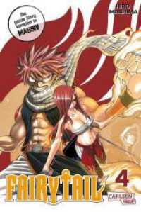 Fairy Tail Massiv 4 : 3-in-1-Edition voller rasanter Abenteuer der stärksten Magier der Welt. Sammelband (Fairy Tail Massiv 4) （1. Auflage, Mehrfachband. 2023. 576 S. schwarz-weiß. 187.00 mm）
