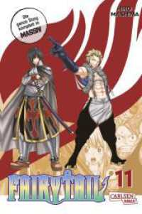 Fairy Tail Massiv 11 : 3-in-1-Edition voller rasanter Abenteuer der stärksten Magier der Welt. Sammelband (Fairy Tail Massiv 11) （1. Auflage, Mehrfachband. 2024. 576 S. schwarz-weiß. 187.00 mm）