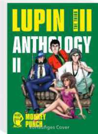 Lupin III (Lupin the Third) - Anthology 2 : Der zweite Best of-Sammelband des Verbrecher-Gentlemans Arsène Lupin (Lupin) （1. Auflage. 2023. 288 S. schwarz-weiß. 210.00 mm）