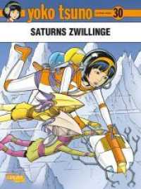 Yoko Tsuno 30: Saturns Zwillinge Bd.30 (Yoko Tsuno 30)