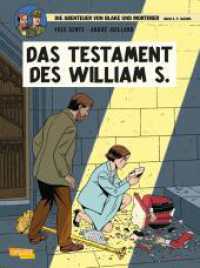 Blake und Mortimer 21: Das Testament des William S. (Blake und Mortimer 21) （7. Aufl. 2018. 64 S. Farb. Comics. 295.00 mm）