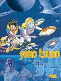 Yoko Tsuno Sammelbände 10: Die Schwingen des Verderbens : 3 Bände der beliebten Science-Fiction-Comic-Serie ab 10 Jahren über die Weltraum-Abenteuer einer Elektronik-Ingenieurin (Yoko Tsuno Sammelbände 10) （Auflage. 2023. 200 S. Farbig illustriert. 300.00 mm）