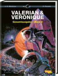 Valerian und Veronique Gesamtausgabe Bd.2 : Bände 3-5 der französischen Science-Fiction-Comic-Serie als Sammelband mit spannenden Hintergrundinfos (Carlsen Comics) （9. Aufl. 2011. 164 S. farbig illustriert. 301.00 mm）