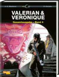 Valerian und Veronique Gesamtausgabe Bd.4 : Bände 9-12 der französischen Science-Fiction-Comic-Serie als Sammelband mit spannenden Hintergrundinfos (Valerian und Veronique Gesamtausgabe 4) （7. Aufl. 2012. 220 S. farbig illustriert. 301.00 mm）