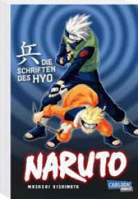 Naruto - Die Schriften des Hyo (Neuedition) : Das zweite ultimative Guide Book zum Manga-Welthit Naruto! (Naruto) （Auflage. 2023. 224 S. schwarz-weiß/farbig. 187.00 mm）