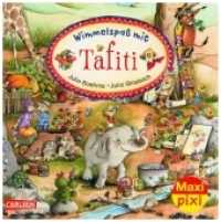 Maxi Pixi 378: Wimmelspaß mit Tafiti : Miniaturbuch (Maxi Pixi 378) （2021. 24 S. Farbig illustriert. 157.00 mm）