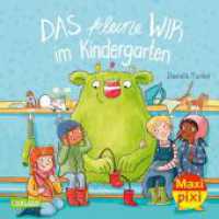 Maxi Pixi 389: Das kleine WIR im Kindergarten : Miniaturbuch (Maxi Pixi 389) （2023. 24 S. farbig illustriert. 157.00 mm）