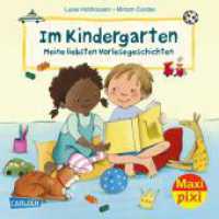 Maxi Pixi 390: Im Kindergarten - Meine liebsten Vorlesegeschichten : Miniaturbuch (Maxi Pixi 390) （2023. 24 S. farbig illustriert. 157.00 mm）
