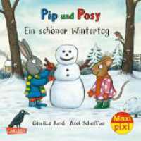Maxi Pixi 387: Pip und Posy: Ein schöner Wintertag : Miniaturbuch (Maxi Pixi 387) （2022. 24 S. farbig illustriert. 157.00 mm）