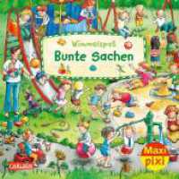 Maxi Pixi 423: Wimmelspaß Bunte Sachen : Miniaturbuch (Maxi Pixi 423) （2023. 24 S. farbig illustriert. 157.00 mm）