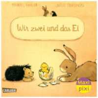 Maxi Pixi 434: Wir zwei und das Ei : Miniaturbuch (Maxi Pixi 434) （2024. 24 S. farbig illustriert. 157.00 mm）