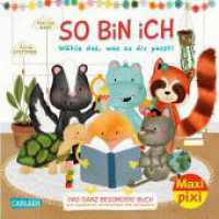 Maxi Pixi 443: So bin ich : Wähle das, was zu dir passt! Das ganz besondere Buch zum Auswählen, Entscheiden und Mitmachen. Miniaturbuch (Maxi Pixi 443) （2023. 24 S. Farbig illustriert. 157.00 mm）