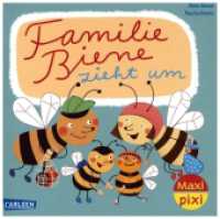 Maxi Pixi 446: Familie Biene zieht um : Miniaturbuch (Maxi Pixi 446) （2024. 24 S. farbig illustriert. 157.00 mm）