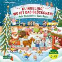 Maxi Pixi 447: Klingeling, wo ist das Glöckchen? Mein Weihnachts-Such-Buch : Miniaturbuch (Maxi Pixi 447) （Auflage. 2024. 24 S. farbig illustriert. 157.00 mm）