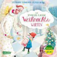 Maxi Pixi 448: Das endlos lange Weihnachtswarten : Miniaturbuch (Maxi Pixi 448) （Auflage. 2024. 24 S. farbig illustriert. 157.00 mm）