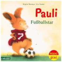 Maxi Pixi 449: Pauli Fußballstar : Miniaturbuch (Maxi Pixi 449) （2024. 24 S. farbig illustriert. 157.00 mm）