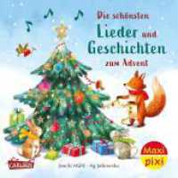 Maxi Pixi 455: Die schönsten Lieder und Geschichten zum Advent : Miniaturbuch (Maxi Pixi 455) （1. Auflage. 2025. 24 S. 157.00 mm）