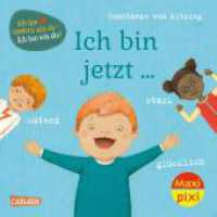 Maxi Pixi 359: VE 5 Ich bin jetzt... glücklich, wütend, stark (5 Exemplare) (Maxi Pixi 359) （2. Aufl. 2022. 24 S. Farbig illustriert. 157.00 mm）