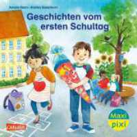 Maxi Pixi 438: Geschichten vom ersten Schultag : Miniaturbuch (Maxi Pixi 438) （1. Auflage. 2024. 24 S. farbig illustriert. 157.00 mm）