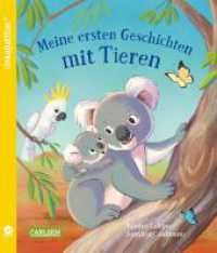 Unkaputtbar: Meine ersten Geschichten mit Tieren : Ein unzerstörbares Bilderbuch für Kinder ab 2 Jahren - mit kurzen Tiergeschichten und Reimen (Unkaputtbar) （2024. 20 S. Farbig illustriert. 170.00 mm）