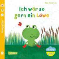 Baby Pixi (unkaputtbar) 158: Ich wär so gern ein Löwe (Baby Pixi (unkaputtbar) 158) （Auflage. 2025. 16 S. farbig illustriert. 14 cm）