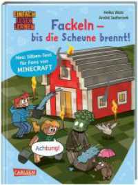Minecraft Silben-Geschichten: Fackeln - bis die Scheune brennt! : Einfach Lesen Lernen  | Silbenlesebuch für Erstleser ab der 1. Klasse mit großer Fibelschrift, farbiger Silbentrennung und Bildern (Einfach Lesen Lernen) （3. Aufl. 2023. 80 S. Farbig illustriert. 215.00 mm）