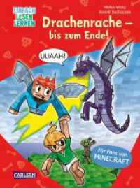 Minecraft 3: Drachenrache - bis zum Ende! : Einfach Lesen Lernen | Erstlesebuch für Jungen und Mädchen der 1. Klasse mit vielen Bildern und Leseurkunde - 3. Lesestufe (Minecraft 3) （10. Aufl. 2020. 80 S. Farbig illustriert. 215.00 mm）