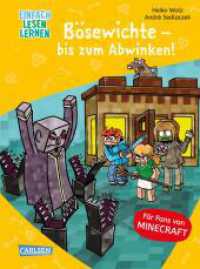 Minecraft 5: Bösewichte - bis zum Abwinken! : Erstlesebuch für Jungen und Mädchen der 1. Klasse mit vielen Bildern und Leseurkunde - 3. Lesestufe (Minecraft 5) （3. Aufl. 2021. 80 S. Farbig illustriert. 215.00 mm）