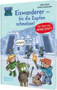 Minecraft 10: Eiswanderer - bis die Zapfen schmelzen! : Einfach Lesen Lernen | Spannendes Erstlesebuch für Jungen und Mädchen der 1. Klasse mit vielen Bildern und Leseurkunde (Minecraft 10) （1. Auflage. 2025. 80 S. Farbig illustriert. 215.00 mm）