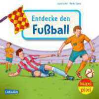 Maxi Pixi 452: VE 5: Entdecke den Fußball (5 Exemplare) (Maxi Pixi 452) （1. Auflage. 2024. 24 S. farbig illustriert. 157.00 mm）
