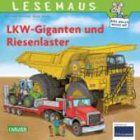 LESEMAUS 159: LKW-Giganten und Riesenlaster (Lesemaus-Bücher 159) （6. Aufl. 2020. 24 S. vierfarbig. 192.00 mm）
