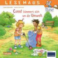 LESEMAUS 117: Conni kümmert sich um die Umwelt (LESEMAUS 117) （5. Aufl. 2023. 24 S. Farbig illustriert. 192.00 mm）