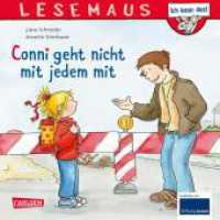LESEMAUS 137: Conni geht nicht mit jedem mit (Lesemaus-Bücher 137) （8. Aufl. 2021. 24 S. 192.00 mm）