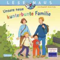 LESEMAUS 170: Unsere neue kunterbunte Familie : Ein Bilderbuch über das Leben in einer Patchwork-Familie (Lesemaus-Bücher 170) （2. Aufl. 2020. 24 S. 192.00 mm）