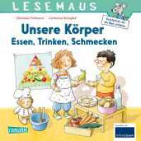 LESEMAUS 180: Unsere Körper - Essen, Trinken, Schmecken (LESEMAUS 180) （2025. 24 S. farbig illustriert. 19.2 cm）