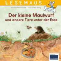 LESEMAUS 178: Der kleine Maulwurf und andere Tiere unter der Erde (LESEMAUS 178) （3. Aufl. 2023. 24 S. Farbig illustriert. 192.00 mm）