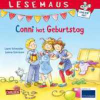LESEMAUS 80: Conni hat Geburtstag : Modernisierte Neuausgabe des Conni-Bilderbuchklassikers (LESEMAUS 80) （3. Aufl. 2024. 24 S. Farbig illustriert. 192.00 mm）