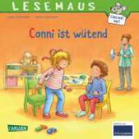 LESEMAUS 86: Conni ist wütend : Liebevoll erzählte Geschichte über das wichtige Thema Wut - für Kinder ab 3 Jahre (Lesemaus-Bücher 86) （9. Aufl. 2019. 24 S. m. zahlr. bunten Bild. 192.00 mm）