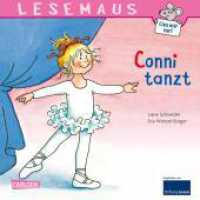 LESEMAUS 57: Conni tanzt (Meine Freundin Conni) （51. Aufl. 2018. o. Pag. Mit zahlr. bunten Bild., Beil.: Mitmach-Zeitsc）