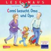 LESEMAUS 69: Conni besucht Oma und Opa : liebevoll und kindgerecht erzählt (LESEMAUS 69) （11. Aufl. 2018. 24 S. Mit farbigen Bildern. 192.00 mm）