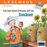 LESEMAUS 121: Ich hab einen Freund, der ist Imker (Lesemaus-Bücher 121) （20. Aufl. 2016. 24 S. m. zahlr. bunten Bild., Beil.: Mitmachzeitschrif）