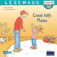 LESEMAUS 52: Conni hilft Mama : Thema mit starker Alleinstellung (Lesemaus-Bücher 52) （23. Aufl. 2018. 24 S. m. zahlr. bunten Bild., Beil.: Mitmach-Zeitschri）