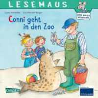 LESEMAUS 59: Conni geht in den Zoo (Meine Freundin Conni) （20. Aufl. 2017. 24 S. m. zahlr. bunten Bild., Beil.: Mitmachzeitschrif）