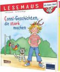 LESEMAUS Sonderbände: Conni-Geschichten, die stark machen : Sechs Vorlesegeschichten in einem Band (Meine Freundin Conni) （16. Aufl. 2014. 168 S. m. zahlr. bunten Bild. 198.00 mm）