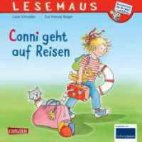 LESEMAUS 79: Conni geht auf Reisen (Meine Freundin Conni) （19. Aufl. 2015. 24 S. m. zahlr. bunten Bild., Beil.: Mitmach-Zeitschri）