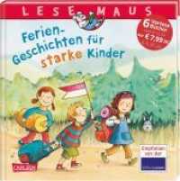 LESEMAUS Sonderbände: Ferien-Geschichten für starke Kinder : 6 Geschichten in 1 Band (LESEMAUS Sonderbände) （2. Aufl. 2019. 168 S. m. zahlr. bunten Bild. 197.00 mm）