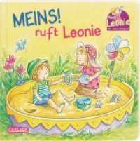 Meins!， ruft Leonie (Leonie)