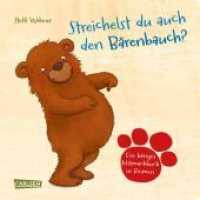 Streichelst du auch den Bärenbauch? : Ein bäriges Mitmachbuch in Reimen | 14 Doppelseiten voller Interaktion （Auflage. 2022. 30 S. Farbig illustriert. 180.00 mm）